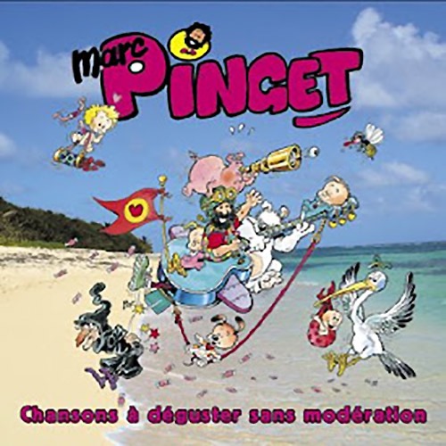 Album Chansons à déguster sans modération - Marc Pinget chante pour les enfants